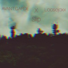 Slip - (Prod. AVANT GARDE X Loosejoxx)