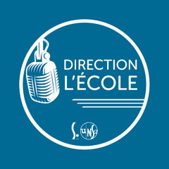 DIRECTION L'ÉCOLE - Épisode 2 : Le conseil d'école, comment s'en saisir ?
