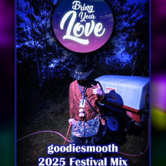 goodiesmooth  BRING YOUR LOVE 2025