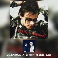 Latex - Encore (Dr.Emkus & Brian Ferris Edit)
