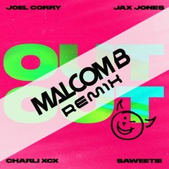 Joel Corry & Jax Jones Feat Stromae - Out Out (Malcom B Remix)