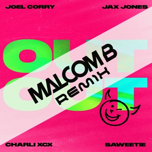 Joel Corry & Jax Jones Feat Stromae - Out Out (Malcom B Remix)
