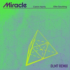 CALVIN HARRIS - Miracle (DLMT REMIX) *FREE DL*