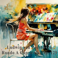 Ludwig van  Beethoven : Rondo A Capriccio, Op. 129 🎵 Royalty-Free Classical Music 🎵