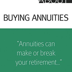 DOWNLOAD PDF 💝 The Truth About Buying Annuities by  Steve Weisman PDF EBOOK EPUB KIN