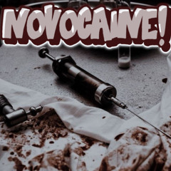 NOVOCAINE! Ft. Lijah!