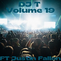 DJ T Volume 19 FT Guest Mix Justin Fallon