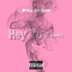 Hey Yo (remix)