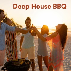 Deep House BBQ | Weekend Barbeque Chill House Vibes | Afterwork Chill & Grill