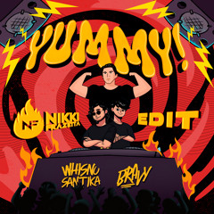 Whisnu Santika & Bravy - Yummy (Nikki Frazetta Edit)