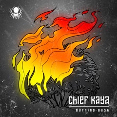Chief Kaya - Burning Bush [Deep Dark & Dangerous]