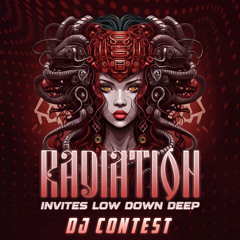 RADIATION INVITES LOW DOWN DEEP DJ CONTEST SIDOH B2B CALKX