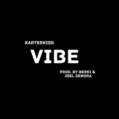 Vibe [Prod. by Berki & Joel Demora] MUSIC VIDEO LINK IN DESCRIPTION