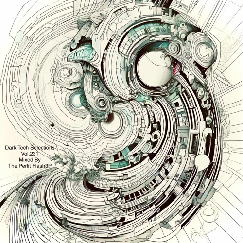Dark Tech Selections Vol. 231 [Vinyl Only Mix]