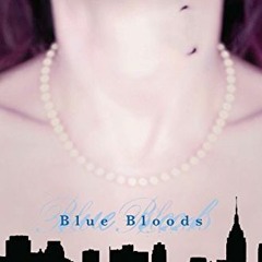 View PDF Blue Bloods (Blue Bloods Novel Book 1) by  Melissa de la Cruz