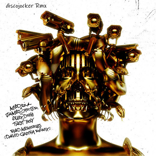 Medusa & David Guetta - Bad Memories (discojocker Rmx)