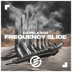 Darkleads - Frequency Slide (Original Mix)