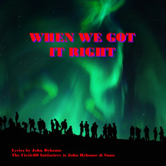 When We Got It Right