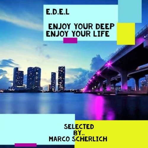 Enjoy Your Deep Enjoy You Life   Part 1