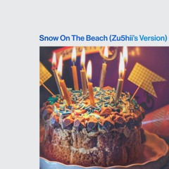 Taylor Swift - Snow On The Beach (feat. Lana Del Rey) [Zu5hii's Version]