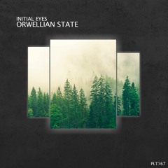 Initial Eyes - Orwellian State (Stream Edition)