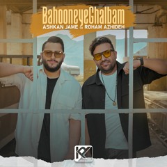 Roham Azhideh & Ashkan Jame - Bahooneye Ghalbam