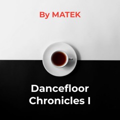 Dancefloor Chronicles I
