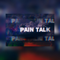 Pain Talk (feat. Tek G)