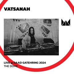 Vatsanah @ Daad Gathering 2024 | The Dome