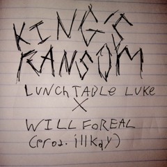King's Ransom Feat. WILLFOREAL (Prod. illkay)