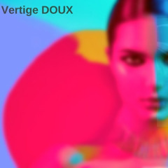Vertige Doux