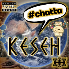 KESEH ~ #chatta (ROUGH MIX)
