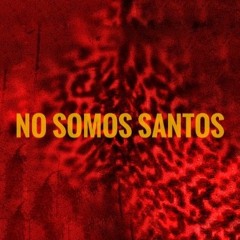 No Somos Santos (DEMO)
