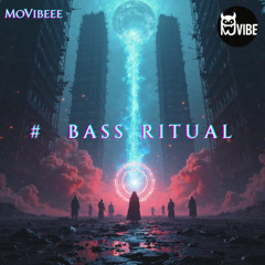 Bass Ritual (by MoVibeee)