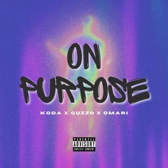 Do It On Purpose (feat. Koda x Omari)