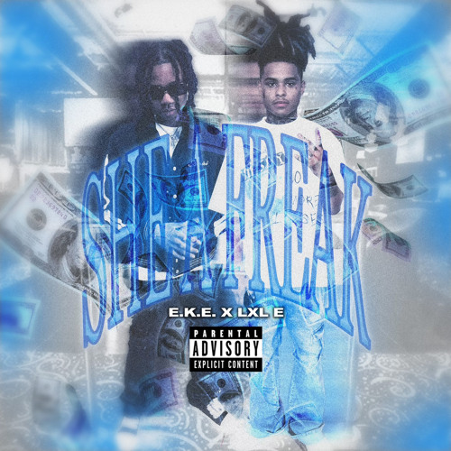 She A Freak (Feat. LxL E)