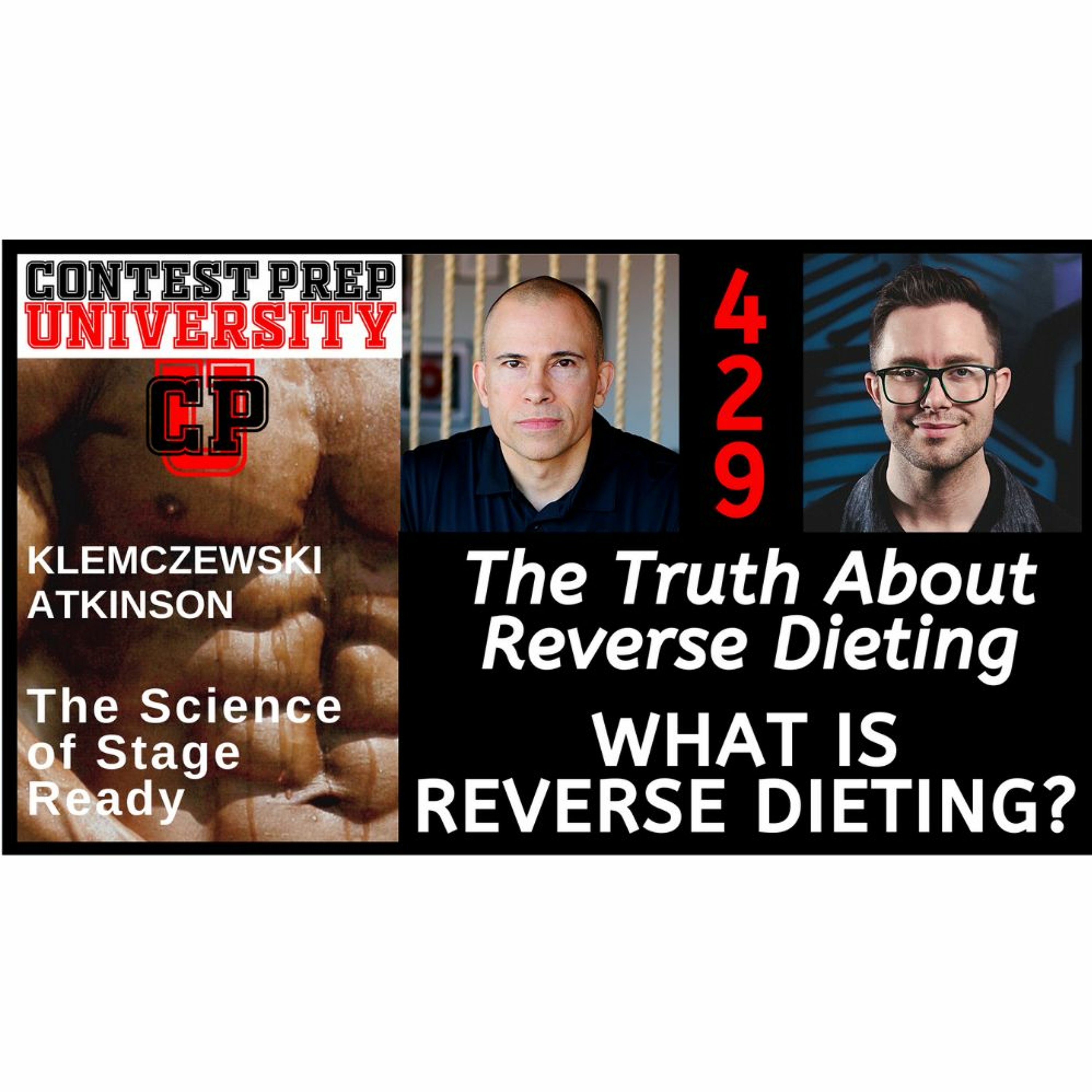 THE TRUTH ABOUT REVERSE DIETING:  WHAT IS REVERSE DIETING?  CONTEST PREP UNIVERSITY #429 episode artwork