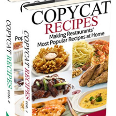 Access KINDLE 📁 Copycat Recipes Box Set 2 Books in 1: Making Restaurants’ Most Popul