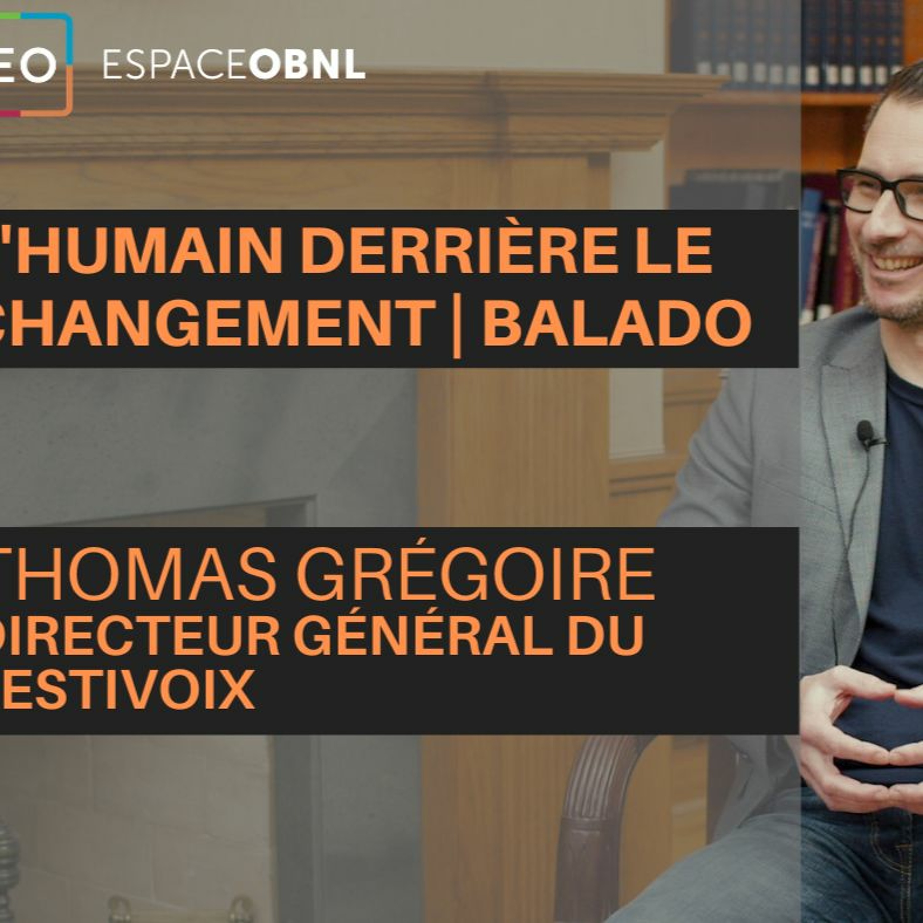 L\'humain derrière le changement