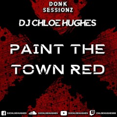 DJ Chloe Hughes - Paint The Town Red (Sample)