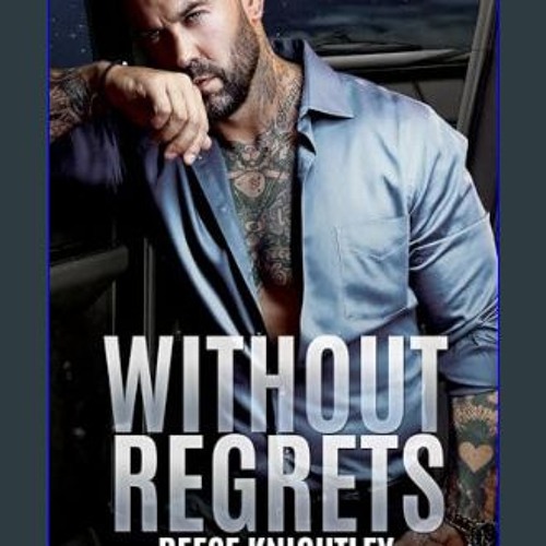 Read PDF 🌟 Without Regrets (Cobalt Security Book 4)     Kindle Edition Read Book
