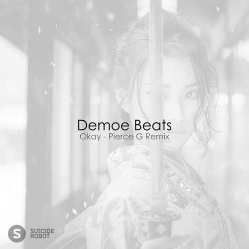Demoe Beats - Okay (Pierce G Remix)