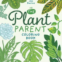 ACCESS EBOOK 📋 The Plant Parent Coloring Book: Beautiful Houseplant Love and Care by
