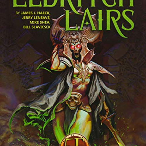 [ACCESS] EBOOK 🗸 Eldritch Lairs: for 5th Edition by  James J Haeck,Bill Slavicsek,Mi