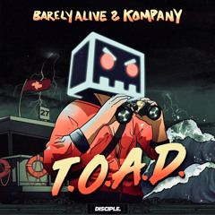 Barely Alive & Kompany - T.O.A.D. (ZIGAAN flip)