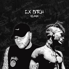Ex Bitch Remix