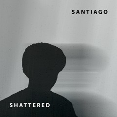 Shattered