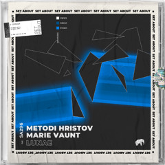 Metodi Hristov, Marie Vaunt - Lunae (Original Mix) [SET ABOUT MUSIC]