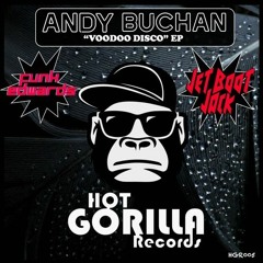 LV Premier Andy Buchan - Voodoo Disco (Jet Boot Jack Mix)  [Hot Gorilla Records]