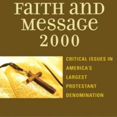 [@ The Baptist Faith and Message 2000, Critical Issues in America's Largest Protestant Denomina
